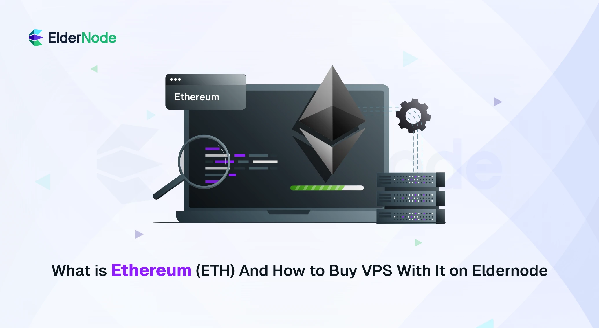 What is Ethereum (ETH) And How to Buy VPS With It on Eldernode