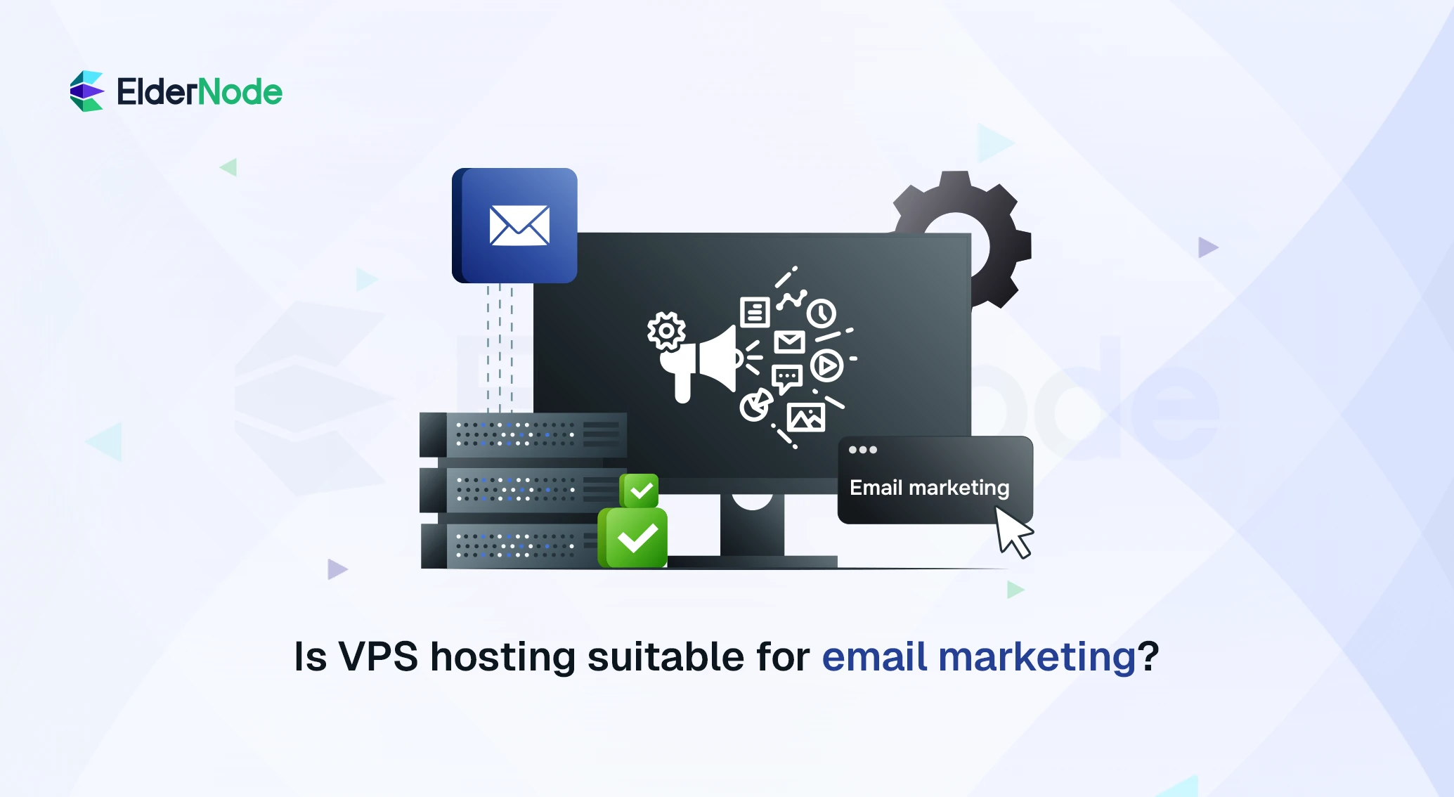 Is VPS hosting suitable for email marketing?