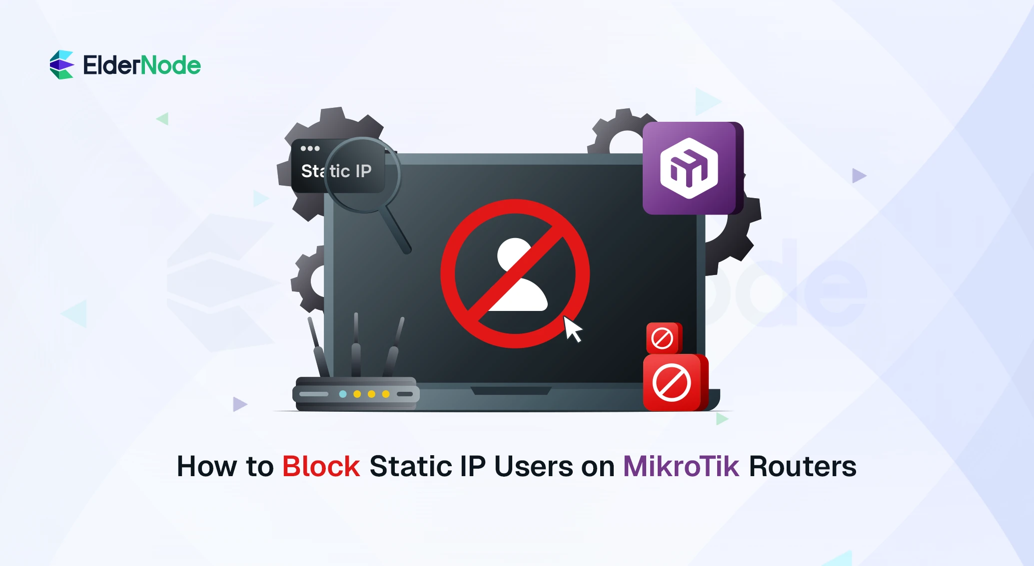 How to Block Static IP Users on MikroTik Routers